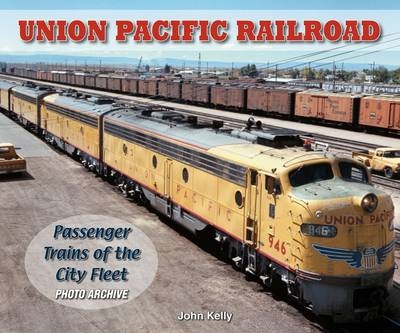 Union Pacific Railroad - John Kelly
