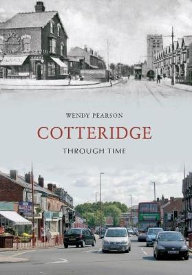 Cotteridge Through Time - Wendy Pearson