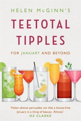 Helen McGinn's Teetotal Tipples, for January and Beyond - Helen McGinn