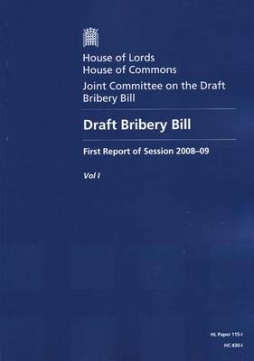 Draft Bribery Bill -  Great Britain: Parliament: Joint Committee on the Draft Bribery Bill