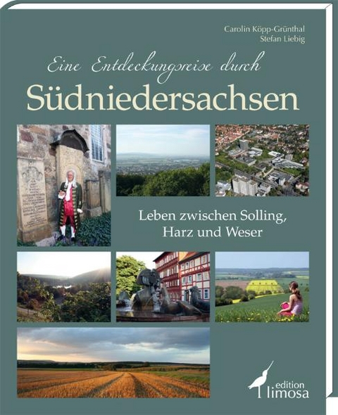 Eine Entdeckungsreise durch Südniedersachsen - Carolin Köpp-Grünthal, Stefan Liebig