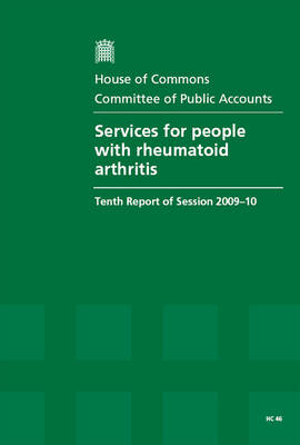 Services for People with Rheumatoid Arthritis -  Great Britain: Parliament: House of Commons: Committee of Public Accounts