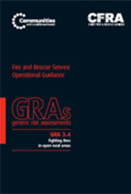 Fighting Fires in Open Rural Areas -  Great Britain: Department for Communities and Local Government,  Chief Fire &  Rescue Adviser