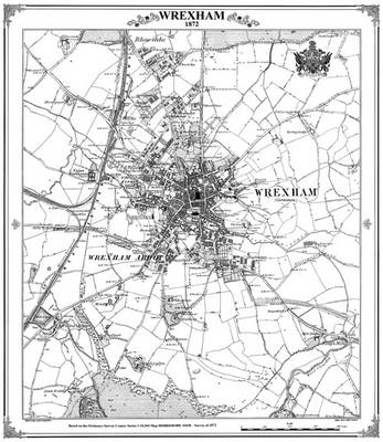 Wrexham 1872 Map - Peter J. Adams