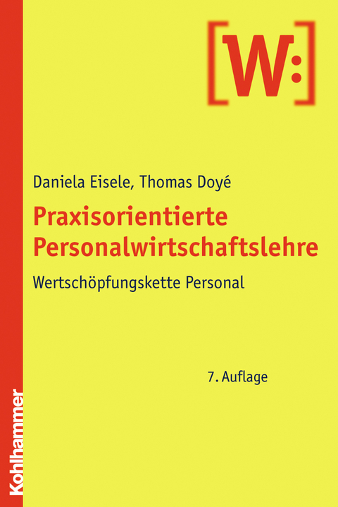 Praxisorientierte Personalwirtschaftslehre - Daniela Eisele-Wijnbergen, Thomas Doyé