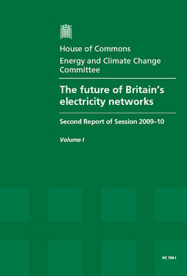The Future of Britain's Electricity Networks -  Great Britain: Parliament: House of Commons: Energy and Climate Change Committee