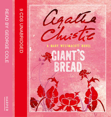 Giant's Bread - Mary Westmacott