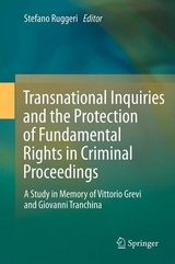 Transnational Inquiries and the Protection of Fundamental Rights in Criminal Proceedings - 