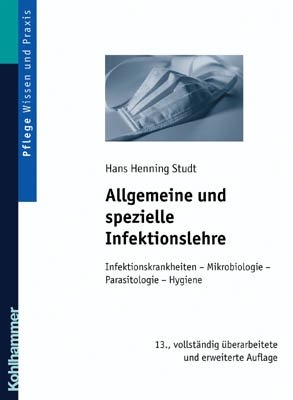 Allgemeine und spezielle Infektionslehre - Hans Henning Studt