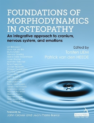 Foundations of Morphodynamics in Osteopathy - Torsten Liem, Patrick van den Heede