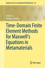 Time-Domain Finite Element Methods for Maxwell's Equations in Metamaterials - Jichun Li, Yunqing Huang