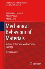 Mechanical Behaviour of Materials -  Dominique Francois,  Andre Pineau,  Andre Zaoui