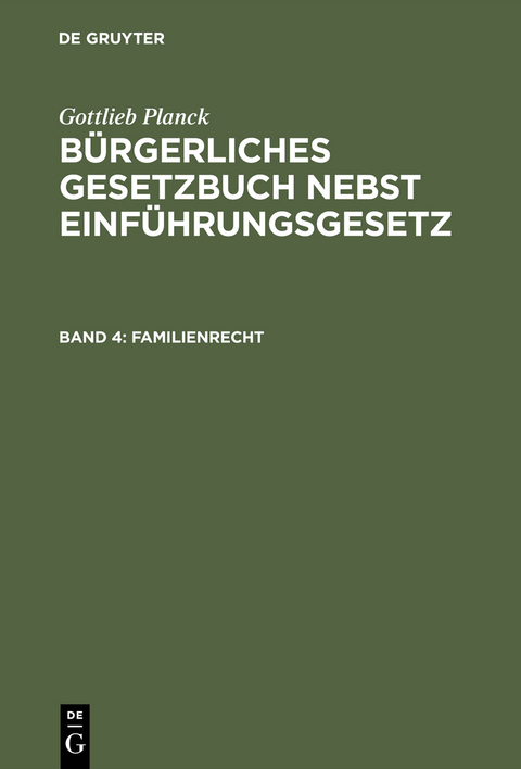 Gottlieb Planck: Bürgerliches Gesetzbuch nebst Einführungsgesetz / Familienrecht