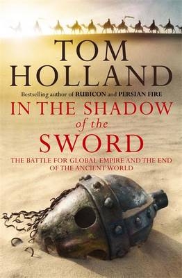 In The Shadow Of The Sword - Tom Holland