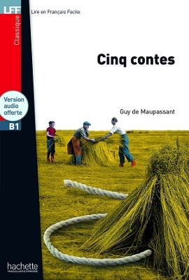 Cinq contes - with audio download - Guy de Maupassant