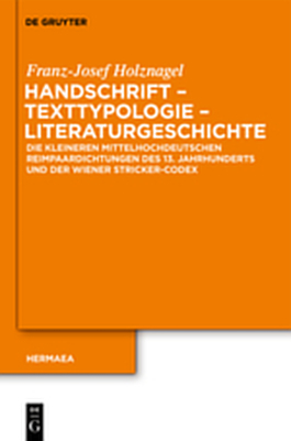 Handschrift – Texttypologie - Literaturgeschichte - Franz-Josef Holznagel
