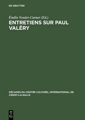 Entretiens sur Paul Valéry - 