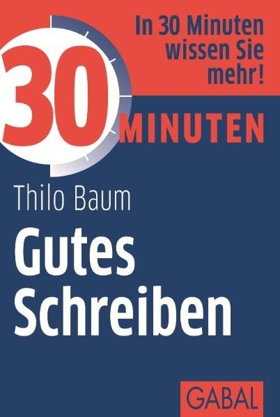 30 Minuten Gutes Schreiben - Thilo Baum