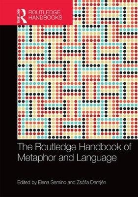 The Routledge Handbook of Metaphor and Language - 