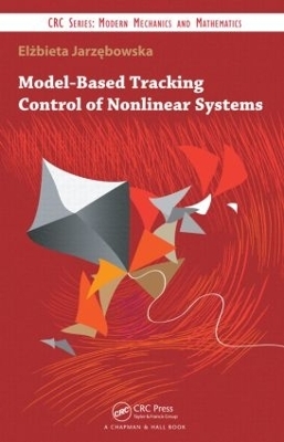 Model-Based Tracking Control of Nonlinear Systems - Elzbieta Jarzebowska