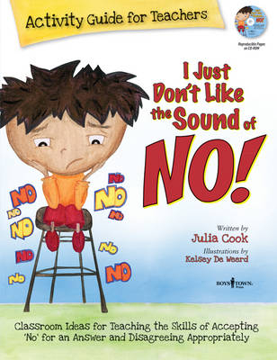 I Just Don't Like the Sound of No!  Activity Guide for Teachers - Julia Cook