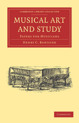 Musical Art and Study - Henry C. Banister