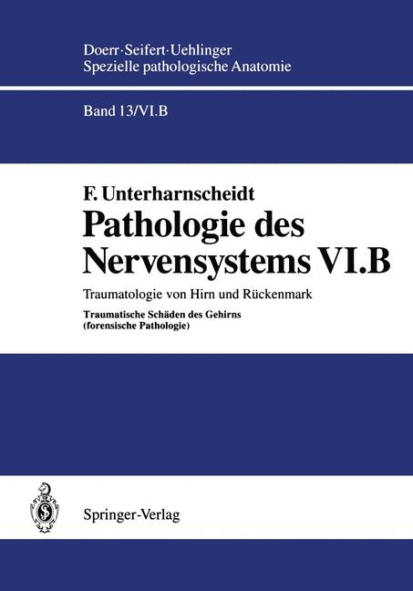 Spezielle pathologische Anatomie. Ein Lehr- und Nachschlagewerk / Pathologie des Nervensystems - Friedrich Unterharnscheidt