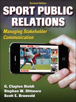 Sport Public Relations - G. Clayton Stoldt, Stephen W. Dittmore, Scott E. Branvold