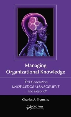 Managing Organizational Knowledge - Jr. Tryon  Charles A.