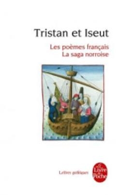 Tristan et Iseut. Les poemes francais, La saga norroise - Thomas Beroul