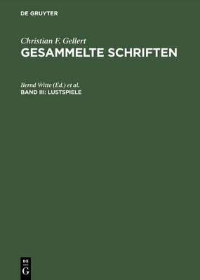 Christian F. Gellert: Gesammelte Schriften / Lustspiele - 