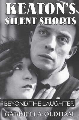 Keaton's Silent Shorts - Gabriella Oldham