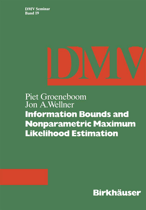 Information Bounds and Nonparametric Maximum Likelihood Estimation - P. Groeneboom, J.A. Wellner