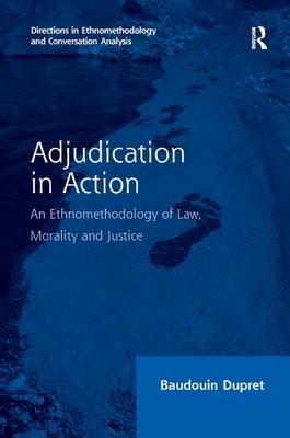 Adjudication in Action - Baudouin Dupret