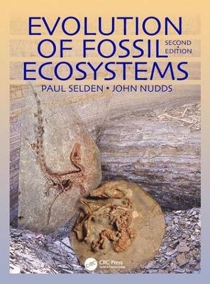 Evolution of Fossil Ecosystems - Paul Selden, John Nudds