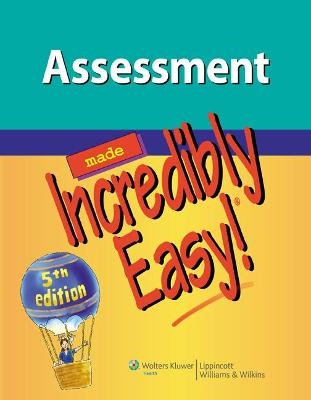 Assessment Made Incredibly Easy! -  Lippincott Williams &  Wilkins