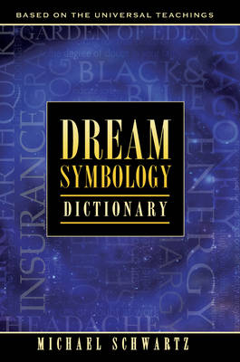 Dream Symbology Dictionary - Michael Schwartz
