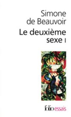 Le deuxieme sexe. Tome 1 - Simone de Beauvoir