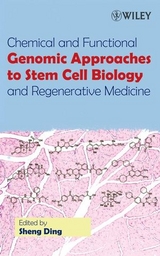 Chemical and Functional Genomic Approaches to Stem Cell Biology and Regenerative Medicine - 