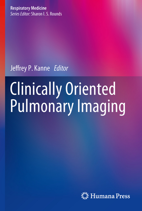 Clinically Oriented Pulmonary Imaging - 