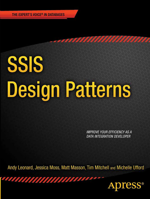 SQL Server 2012 Integration Services Design Patterns - Andy Leonard, Matt Masson, Tim Mitchell, Jessica Moss, Michelle Ufford