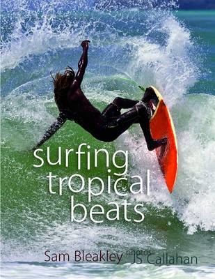 Surfing Tropical Beats - Sam Bleakley