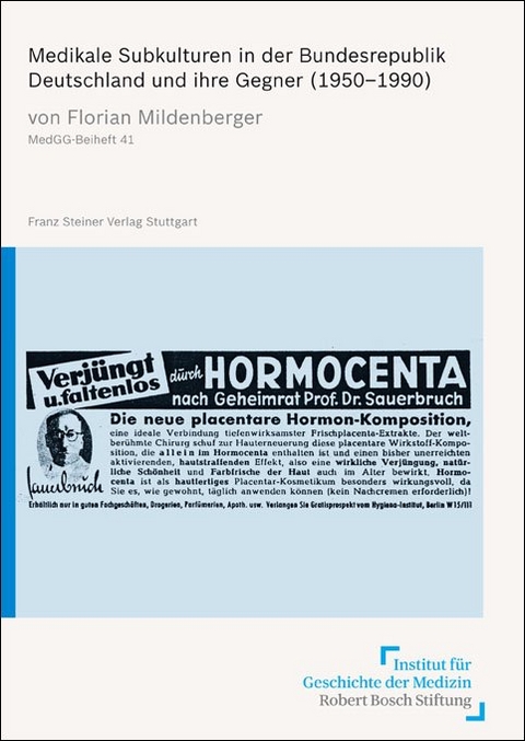 Medikale Subkulturen in der Bundesrepublik Deutschland und ihre Gegner (1950–1990) - Florian Mildenberger