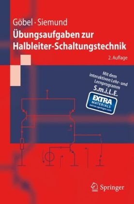 Übungsaufgaben zur Halbleiter-Schaltungstechnik - Holger Göbel, Henning Siemund