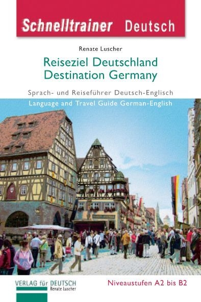 Reiseziel Deutschland - Destination Germany - Renate Luscher