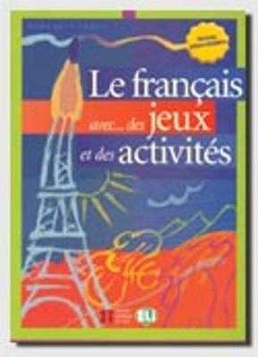 Le Francais avec... jeux et activites