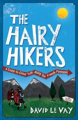 The Hairy Hikers - David Le Vay