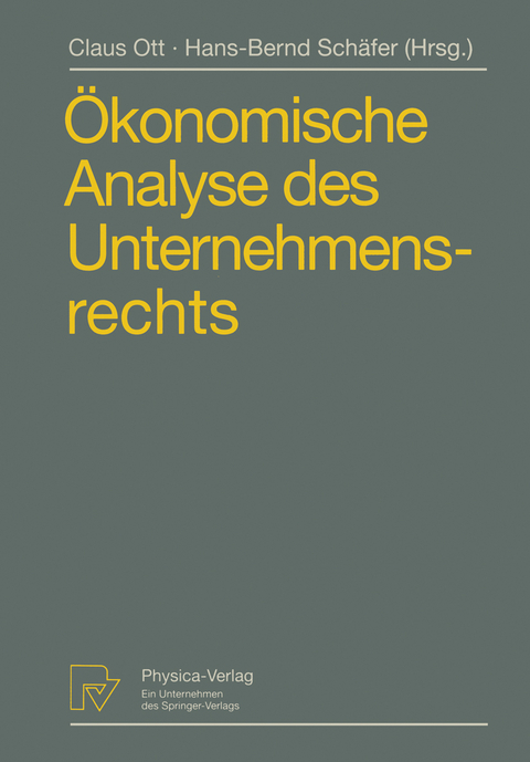 Ökonomische Analyse des Unternehmensrechts - 