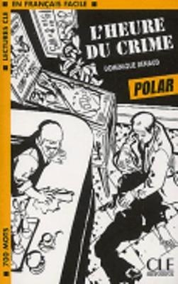 L'heure du crime (Polar) - Dominique Renaud