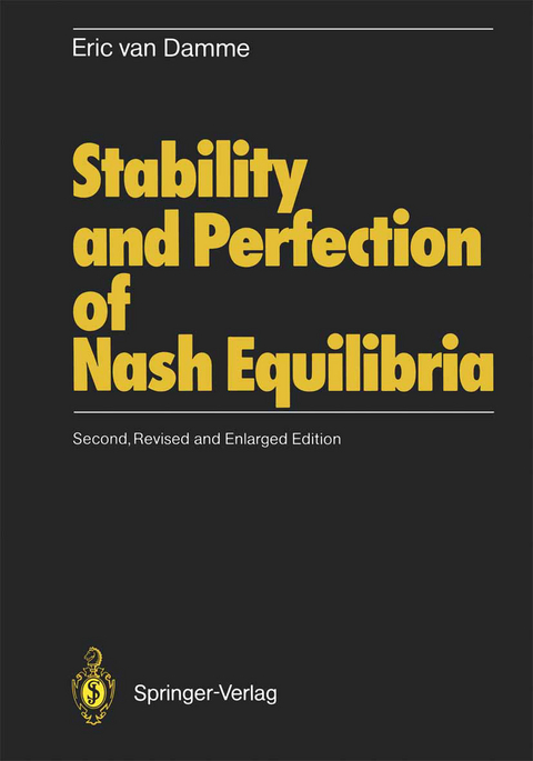 Stability and Perfection of Nash Equilibria - Eric van Damme